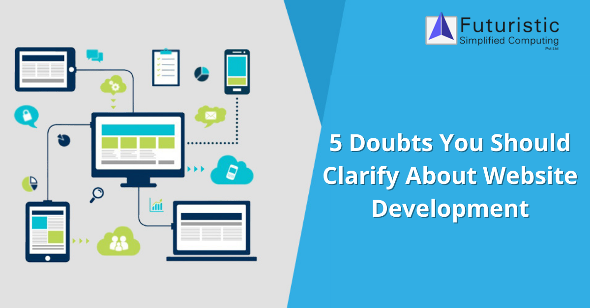 5 Doubts You Should Clarify About Website Development