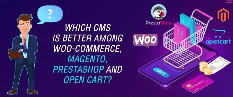 Which-CMS-is-better-among-Woo-commerce,-Magento,-Prestashop-and-Open-Cart